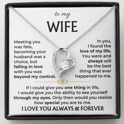To My Wife - "Meeting you was fate, becoming your husband was a choice " - GIFT FROM HUSBAND - Forever Love Necklace