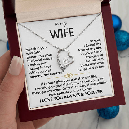 To My Wife - "Meeting you was fate, becoming your husband was a choice " - GIFT FROM HUSBAND - Forever Love Necklace