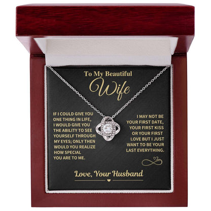 My Last Everything - Necklace Gift for Your Wife From Husband - Premium Love Knot Necklace