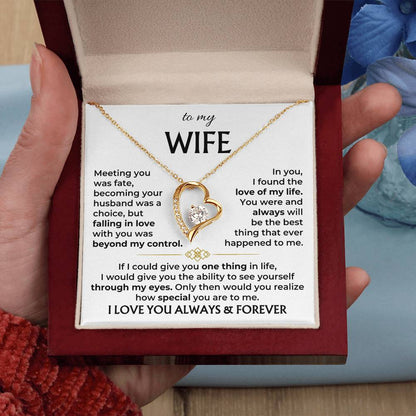 To My Wife - "Meeting you was fate, becoming your husband was a choice " - GIFT FROM HUSBAND - Forever Love Necklace