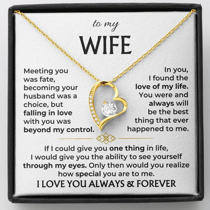 To My Wife - "Meeting you was fate, becoming your husband was a choice " - GIFT FROM HUSBAND - Forever Love Necklace
