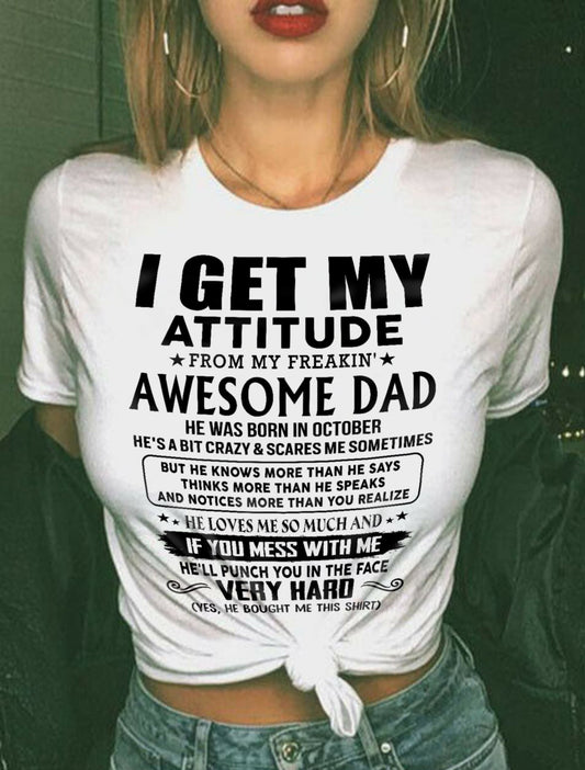 October - Thanks Dad - I GET MY ATTITUDE FROM MY FREAKIN' AWESOME DAD - Gift for Son and Daughter From Dad - HL10 (SKU-TDD-CU-10)
