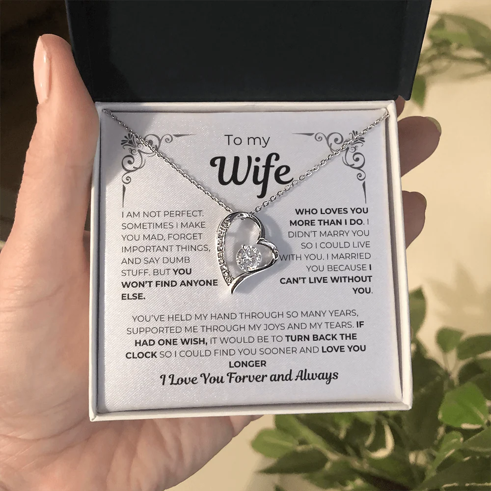To my Wife- "I AM NOT PERFECT, I CAN'T LIVE WITHOUT YOU" - GIFT FROM HUSBAND - Forever Love Necklace